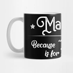 Mammaw Cause Grandma Is For Old Ladies Mother's Day Gift Mug